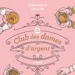 Club des dames dargent tome 1